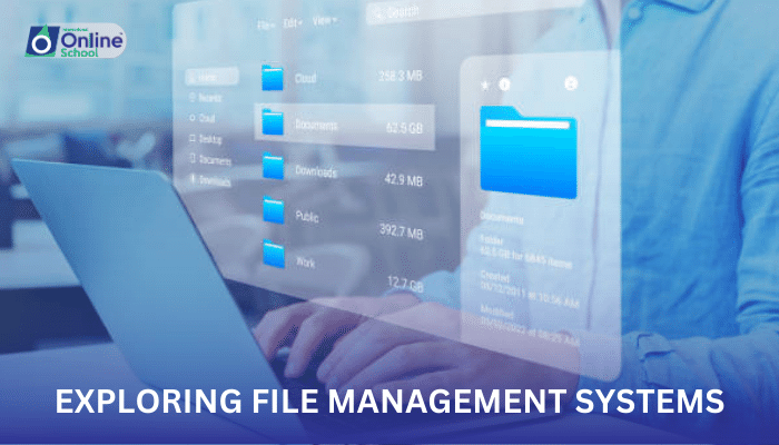 Lesson 02: Exploring File Management Systems
